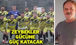 Zeybekler gücüne güç katacak