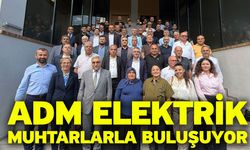 Adm Elektrik muhtarlarla buluşuyor