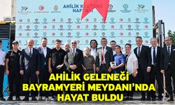 Ahilik geleneği Bayramyeri Meydanı’nda hayat buldu