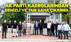 AK Parti kadrolarından Denizli'ye tam saha çıkarma
