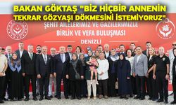 Bakan Göktaş "Biz hiçbir annenin tekrar gözyaşı dökmesini istemiyoruz"