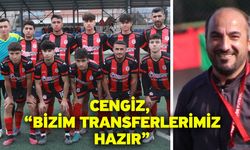 Cengiz, “Bizim transferlerimiz hazır”