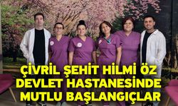 Çivril Şehit Hilmi Öz Devlet Hastanesinde Mutlu Başlangıçlar