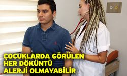 Çocuklarda görülen her döküntü alerji olmayabilir