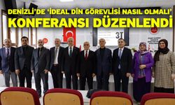 Denizli’de ‘İdeal Din Görevlisi Nasıl Olmalı’ konferansı düzenlendi