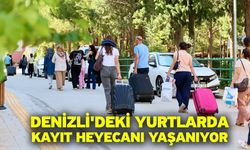 Denizli'deki yurtlarda kayıt heyecanı yaşanıyor