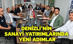 Denizli’nin sanayi yatırımlarında yeni adımlar