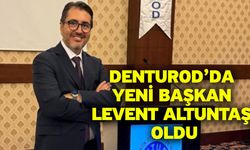 DENTUROD’da yeni başkan Levent Altuntaş oldu