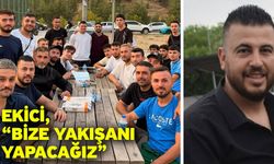 Ekici, “Bize yakışanı yapacağız”