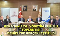 GEKA’nın 176. Yönetim Kurulu Toplantısı Denizli’de gerçekleştirildi