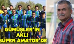 Gümüşler’in aklı süper amatör’de