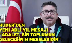 HUDER’den yeni adli yıl mesajı “Adalet, bir toplumun geleceğinin meselesidir”