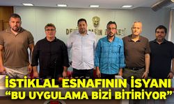 İstiklal Esnafının İsyanı “Bu Uygulama Bizi Bitiriyor”