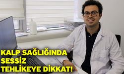 Kalp Sağlığında Sessiz Tehlikeye Dikkat!