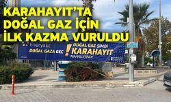 Karahayıt’ta doğal gaz için ilk kazma vuruldu