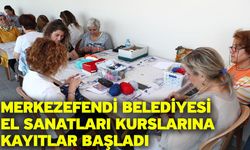 Merkezefendi Belediyesi El Sanatları Kurslarına Kayıtlar Başladı