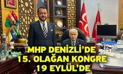 MHP Denizli’de 15. Olağan kongre 19 Eylül’de