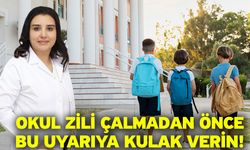 Okul zili çalmadan önce bu uyariya kulak verin!