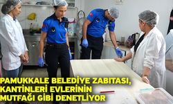 Pamukkale Belediye Zabıtası, Kantinleri Evlerinin Mutfağı Gibi Denetliyor