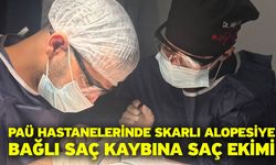 PAÜ Hastanelerinde Skarlı Alopesiye Bağlı Saç Kaybına Saç Ekimi