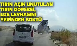 Tırın açık unutulan tırın dorsesi, EDS levhasını yerinden söktü