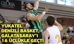 Yukatel Denizli Basket, Galatasaray’ı 16 Üçlükle Geçti