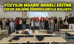 Yüzyılın Maarif Modeli Eğitimi Çocuk Gelişimi Öğrencileriyle Buluştu