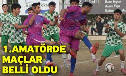 1.Amatörde maçlar belli oldu