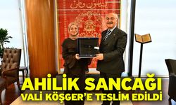 Ahilik Sancağı Vali Köşger’e teslim edildi