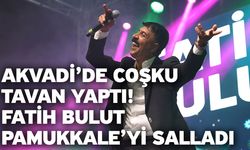 Akvadi’de Coşku Tavan Yaptı! Fatih Bulut Pamukkale’yi Salladı