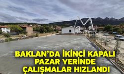 Baklan’da İkinci Kapalı Pazar Yerinde Çalışmalar Hızlandı