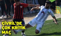 Çivril’de çok kritik maç