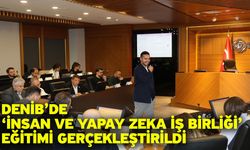 DENİB’de ‘İnsan ve Yapay Zeka İş Birliği’ eğitimi gerçekleştirildi