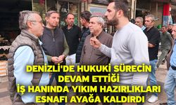 Denizli'de hukuki sürecin devam ettiği iş hanında yıkım hazırlıkları esnafı ayağa kaldırdı