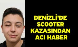 Denizli'de scooter kazasından acı haber