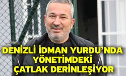 Denizli İdman Yurdu’nda yönetimdeki çatlak derinleşiyor