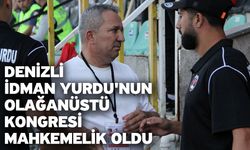 Denizli İdman Yurdu'nun olağanüstü kongresi mahkemelik oldu