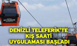 Denizli Teleferik’te Kış Saati Uygulaması Başladı