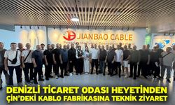 Denizli Ticaret Odası Heyetinden Çin’deki Kablo Fabrikasına Teknik Ziyaret