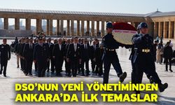 DSO’nun Yeni Yönetiminden Ankara’da İlk Temaslar