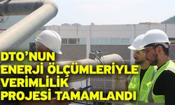 DTO’nun Enerji Ölçümleriyle Verimlilik Projesi Tamamlandı