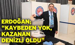 Erdoğan; "Kaybeden yok, kazanan Denizli oldu"