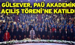 Gülsever, PAÜ Akademik Açılış Töreni’ne Katıldı