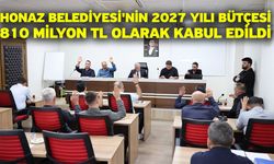 Honaz Belediyesi'nin 2027 Yılı Bütçesi 810 Milyon TL Olarak Kabul Edildi