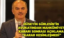 Hüseyin Gürlesin’in Avukatından Mahkûmiyet Kararı Sonrası Açıklama “Karar Kesinleşmedi”