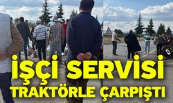 İşçi Servisi Traktörle Çarpıştı