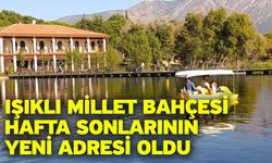 Işıklı Millet Bahçesi hafta sonlarının yeni adresi oldu