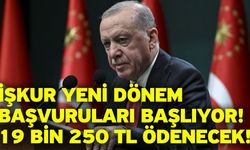 İŞKUR yeni dönem başvuruları başlıyor! 19 bin 250 TL ödenecek!