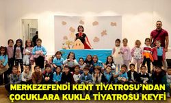 Merkezefendi Kent Tiyatrosu’ndan Çocuklara Kukla Tiyatrosu Keyfi