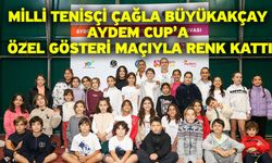 Milli Tenisçi Çağla Büyükakçay Aydem Cup’a Özel Gösteri Maçıyla Renk Kattı